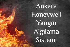 Ankara Honeywell Yangın Algılama Sistemi